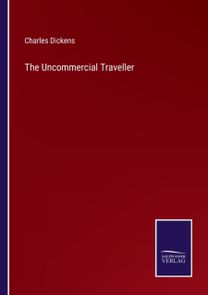 Uncommercial Traveller