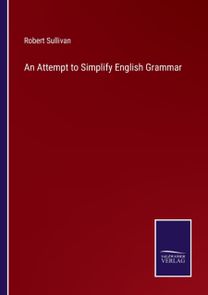 Attempt to Simplify English Grammar