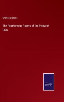 Posthumous Papers of the Pickwick Club