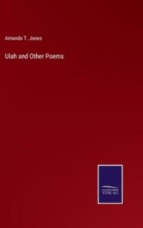 Ulah and Other Poems Ulah and Other Poems