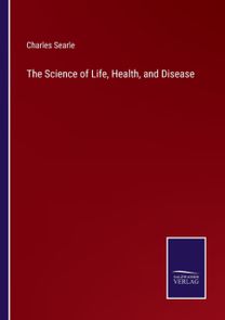 Science of Life, Health, and Disease