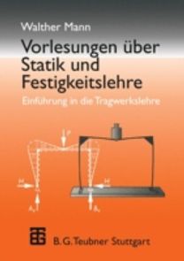 Vorlesungen Uber Statik Und Festigkeitslehre