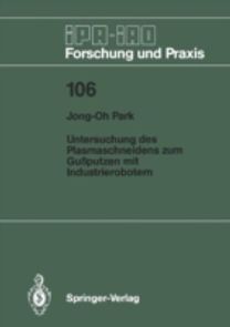 Untersuchung Des Plasmaschneidens Zum Gussputzen Mit Industrierobotern