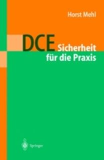 Dce: Sicherheit Fur Die Praxis
