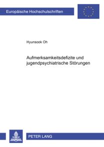 Aufmerksamkeitsdefizite Und Jugendpsychiatrische Stoerungen