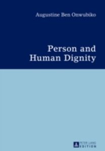 Person and Human Dignity Person and Human Dignity