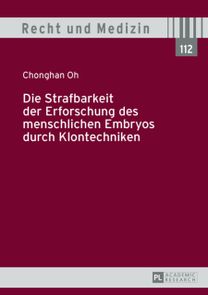 Die Strafbarkeit Der Erforschung Des Menschlichen Embryos Durch Klontechniken
