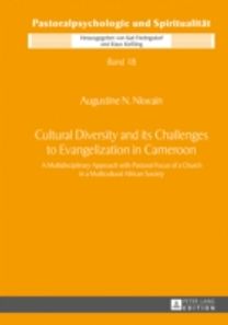Cultural Diversity and Its Challenges to Evangelization in Cameroon Cultural Diversity and Its Challenges to Evangelization in Cameroon