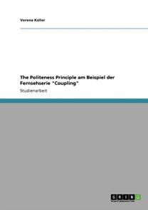 The Politeness Principle am Beispiel Der Fernsehserie Coupling