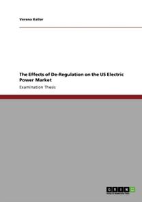 The Effects of De-Regulation on the Us Electric Power Market