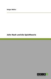 John Nash Und Die Spieltheorie