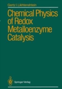 Chemical Physics of Redox Metalloenzyme Catalysis Chemical Physics of Redox Metalloenzyme Catalysis