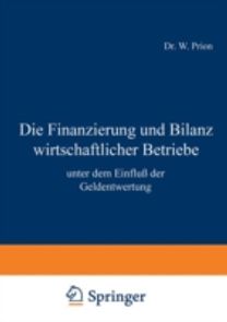 Die Finanzierung Und Bilanz Wirtschaftlicher Betriebe
