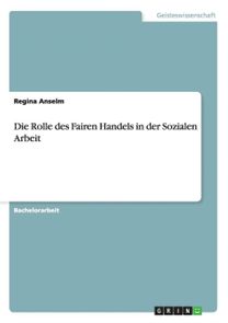 Die Rolle Des Fairen Handels in Der Sozialen Arbeit