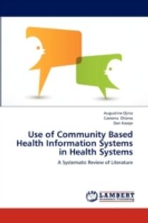 Use of Community Based Health Information Systems in Health Systems Use of Community Based Health Information Systems in Health Systems