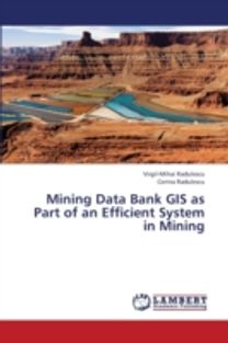Mining Data Bank Gis as Part of an Efficient System in Mining