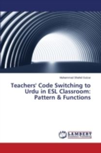 Teachers' Code Switching to Urdu in Esl Classroom