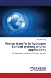 Proton Transfer in Hydrogen Bonded Systems and Its Applications