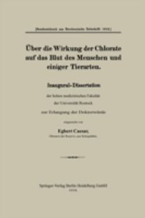 Uber Die Wirkung Der Chlorate Auf Das Blut Des Menschen Und Einiger Tierarten