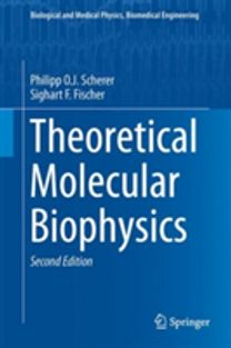 Theoretical Molecular Biophysics Theoretical Molecular Biophysics
