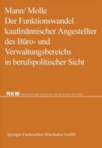 Der Funktionswandel Kaufmannischer Angestellter Des Buro- Und Verwaltungsbereichs in Berufspolitischer Sicht