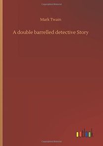 A Double Barrelled Detective Story