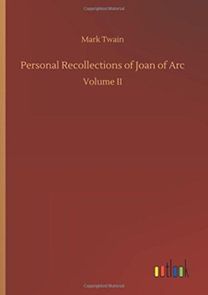 Personal Recollections of Joan of Arc