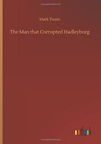 The Man that Corrupted Hadleyburg