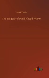 The Tragedy of Puddï¿½Nhead Wilson