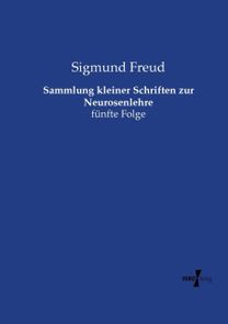 Sammlung Kleiner Schriften Zur Neurosenlehre