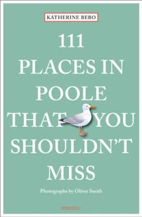 111 Places in Poole that You Shouldn't Miss