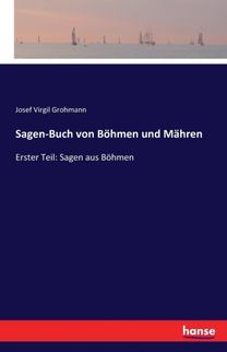 Sagen-Buch Von Boehmen Und Mahren