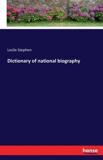 Dictionary of National Biography Dictionary of National Biography