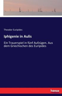Iphigenie in Aulis