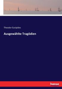 Ausgewahlte Tragoedien