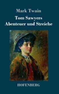 Tom Sawyers Abenteuer Und Streiche