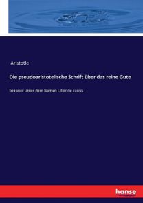 Pseudoaristotelische Schrift Uber Das Reine Gute
