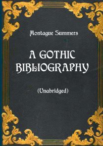 Gothic Bibliography (Unabridged)
