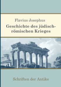 Geschichte Des Judisch-Roemischen Krieges Geschichte Des Judisch-Roemischen Krieges