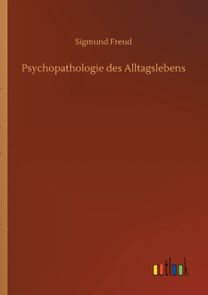 Psychopathologie Des Alltagslebens Psychopathologie Des Alltagslebens
