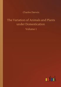 Variation of Animals and Plants Under Domestication
