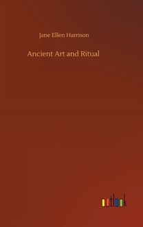 Ancient Art and Ritual Ancient Art and Ritual