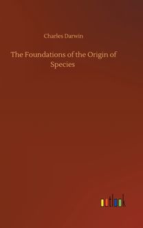 Foundations of the Origin of Species