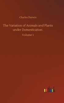 Variation of Animals and Plants Under Domestication
