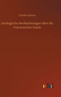 Geologische Beobachtungen Uber Die Vulcanischen Inseln