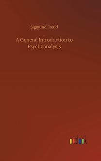 General Introduction to Psychoanalysis General Introduction to Psychoanalysis