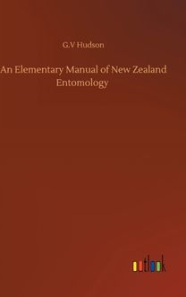Elementary Manual of New Zealand Entomology