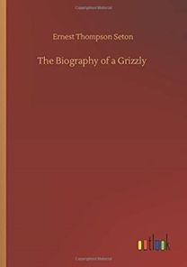Biography of a Grizzly