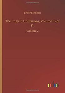 English Utilitarians, Volume Ii (of 3)