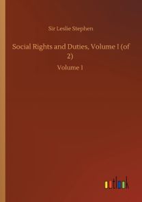 Social Rights and Duties, Volume I (of 2)